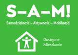 Na zielonym tle napis S-A-M Samodzielność Aktywność Mobilność, dostępne mieszkanie z rysunkiem ludzika w domku.