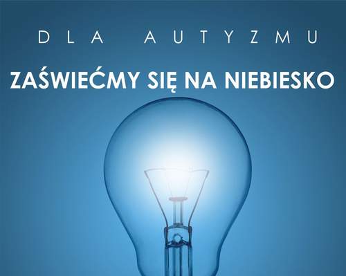 ZAŚWIEĆ SIĘ NA NIEBIESKO DLA AUTYZMU - Państwowy Fundusz ...