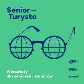 Pokaż zdjęcie: Grafika promująca warsztaty dla seniorów w Bramie Poznania pn. „Senior-Turysta” 