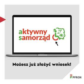 Pokaż zdjęcie: Zdjęcie jest infografiką programu. Na ekranie laptopa wyświetlona jest nazwa programu: Aktywny samorząd. Poniżej jest informacja: Możesz już złożyć wniosek! W prawym dolnym rogu umieszczone jest logo PFRON. 