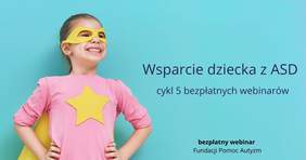 Pokaż zdjęcie: Grafika promująca cykl bezpłatnych webinarów pn. „Wsparcie dziecka ze spektrum autyzmu” 