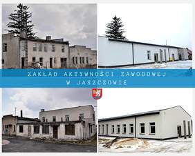 Pokaż zdjęcie: Cztery zdjęcia przedstawiające budynki po lewej stronie zniszczone po prawej stronie odnowione. Na środku podpis Zakład Aktywności Zawodowej w Jaszczowie. W środku herb na czerwonym tle biały orzeł skierowany w lewą stronę .Pod spodem niebeiska 