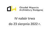 Logotyp z napisem Ośrodek Wsparcia Architektury Dostępnej, IV nabór trwa  do 23 sierpnia 2022 r., z lewej strony napisu znajdują się stylizowane kanciasto litery OW