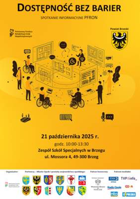 Pokaż zdjęcie: Plakat promujący spotkanie z cyklu Dostępność bez barier w Brzegu. Na plakacie znajduje się informacja o terminie i miejscu spotkania: 21 października 2025 r., godz. 10:00-13:30, Zespół Szkół Specjalnych w Brzegu,ul. Mossora 4, 49-300 Brzeg. U dołu plakatu logotypy organizatora, partnerów, patrona honorowego i patronów medialnych wydarzenia.