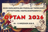 Plakat z grafiką nawiązującą do muzyki, malarstwa i literatury (nuty, mikrofon, paleta malarska, czytająca kobieta). W centrum znajduje się tekst: „XXVIII OGÓLNOPOLSKI PRZEGLĄD TWÓRCZOŚCI ARTYSTYCZNEJ NIEPEŁNOSPRAWNYCH OPTAN 2026”, a poniżej data: „09 - 13 WRZESIEŃ 2026 R.”