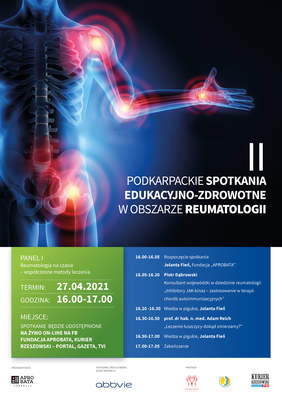 plakat, w górnej części zdjęcie rentgen. człowieka z lewej, z prawej strony napis: II podkarpackie spotkania edukacyjno-zdrowotne w obszarze reumatologii, poniżej data: 27.04.2021, czas 16-17, harmonogram