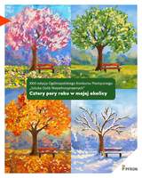 Ilustracja przedstawia cztery drzewa ukazane w kolejnych porach roku: wiosną z różowymi kwiatami, latem z zielonymi liśćmi, jesienią z pomarańczowymi liśćmi oraz zimą bez liści, na tle śniegu. Przy każdym drzewie znajduje się ławka.