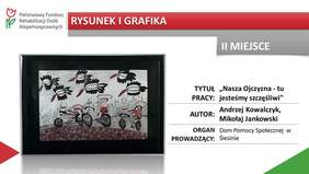 Pokaż zdjęcie: Wyróżnienie w kategorii Grafika i Rysunek - „Nasza Ojczyzna, tu jesteśmy szczęśliwi” - Mikołaj Jankowski oraz Andrzej Kowalczyk z Domu Pomocy Społecznej w Ślesinie.