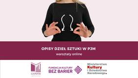 Pokaż zdjęcie: Plakat promujące bezpłatne warsztaty online pn. „Opisy dzieł sztuki w PJM – jak przygotować materiały do tłumaczeń”