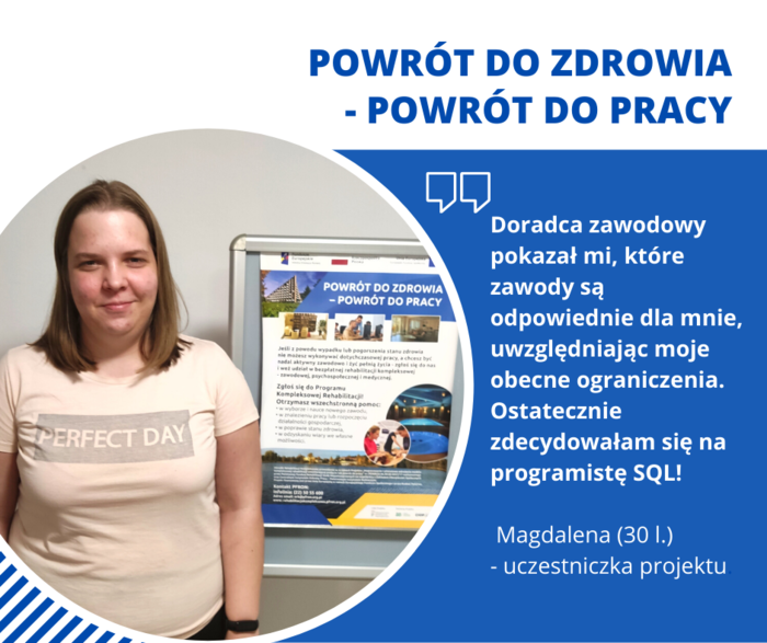 Pokaż zdjęcie: Zdjęcie pani Magdaleny wraz z cytatem: Doradca zawodowy pokazał mi, które zawody są odpowiednie dla mnie, uwzględniając moje obecne ograniczenia. Ostatecznie zdecydowałam się na programistę SQL.