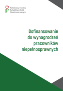 Okładka broszury. W lewym górnym rogu znajduje się logotyp PFRON, na środku tytuł " Dofinansowanie  do wynagrodzeń  pracowników  niepełnosprawnych" na dole zielony duży trójkąt imały szary trójkąt jako elementy graficzne.