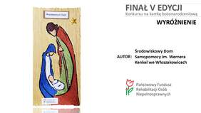 Pokaż zdjęcie: Kartka bożonarodzeniowa ze Środowiskowego Domu Samopomocy im. Wernera Kenkel we Włoszakowicach, która zdobyła wyróżnienie w V edycji Konkursu Oddziału Wielkopolskiego PFRON