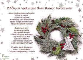 Życzenia z okazji Świąt Bożego Narodzenia od Dyrektor Marty Mordarskiej i pracowników Oddziału Małopolskiego PFRON. Obok życzeń zdjęcie świątecznego wieńca i koronkowego białego aniołka wykonanego przez koronczarki z PZG.