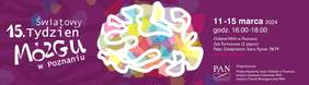 Pokaż zdjęcie: Po środku widnieje przedstawiony w abstrakcyjny sposób zarys mózgu. Po lewej stronie znajduje się tekst „Światowy 15. Tydzień Mózgu w Poznaniu”. Natomiast po prawej stronie najistotniejsze informacje na temat wydarzenia, które uwzględnione zostały w niniejszej publikacji.