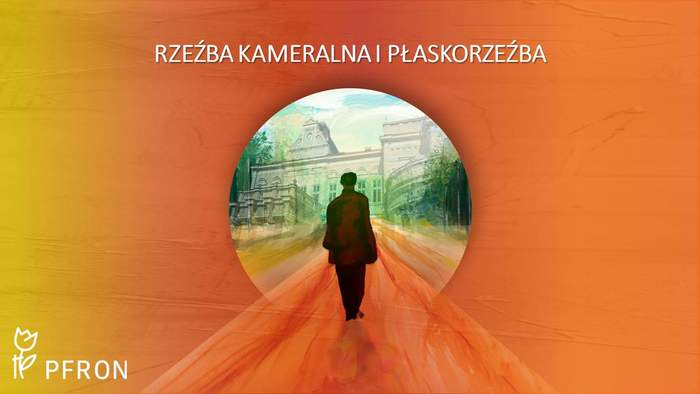 Pokaż zdjęcie: Na pomarańczowo-żółtym pastelowym tle widnieje napis: „Rzeźba kameralna i płaskorzeźba”. Po środku umieszczona została grafika prezentująca mężczyznę idącego w kierunku pałacu. W lewym, dolnym rogu możemy dostrzec logo PFRON.