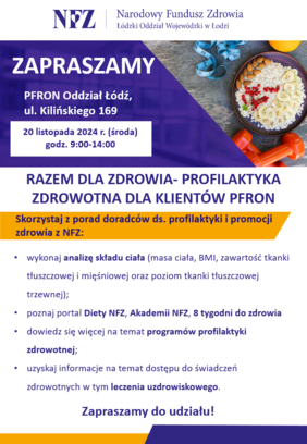 Pokaż zdjęcie: Zdjęcie jest plakatem reklamującym wydarzenie. Zawarte są na nim informacje, kiedy i gdzie odbędzie się spotkanie dotyczące profilaktyki zdrowotnej dla klientów PFRON. 