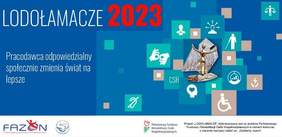 Pokaż zdjęcie: Na plakacie znajduje się grafika złotej statuetki na niebieskim tle, logo PFRON, FAZON, POPON i napis ,,Lodołamacze 2023 Pracodawca odpowiedzialny społecznie zmienia świat na lepsze’’
