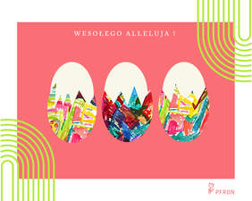 Pokaż zdjęcie: Trzy pisanki tej samej wielkości, obrane do połowy umieszczono na różowym tle. Powyżej pisanek napis wesołego alleluja. W prawym dolnym rogu logo PFRON. Po obu stronach kartki jasnozielone geometryczne wzory. Kartkę okala biała ramka.