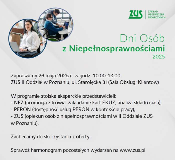 Pokaż zdjęcie: Na górze dwa zdjęcia w okręgu, prezentujące kobietę i mężczyznę na wózku z laptopem oraz logotyp Zakładu Ubezpieczeń Społecznych. Poniżej informacje o Dniu Osób z Niepełnosprawnościami w Poznaniu, które zostały zawarte w wersji edytowalnej plakatu. 
