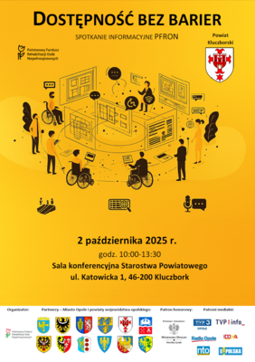 Pokaż zdjęcie: Plakat promujący spotkanie z cyklu Dostępność bez barie. Na plakacie znajduje się informacja o terminie i miejscu spotkania: 2 października 2025 r., godz. 10:00-13:30, Sala konferencyjna Starostwa Powiatowego, ul. Katowicka 1, 46-200 Kluczbork. U dołu plakatu logotypy organizatora, partnerów, patrona honorowego i patronów medialnych wydarzenia