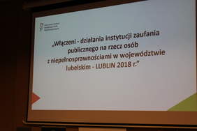 Pokaż zdjęcie: Włączeni – działania instytucji zaufania publicznego na rzecz osób z niepełnosprawnościami w województwie lubelskim – Lublin 2018 r.
