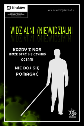 Pokaż zdjęcie: Plakat kampanii "Widzialni (nie)widzialni" - na czarnym tle człowiek z białą laską i napisy