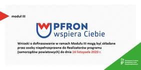 Pokaż zdjęcie: Grafika informująca o wydłużeniu terminu na składanie wniosków w ramach Modułu III programu pn. „Pomoc osobom niepełnosprawnym poszkodowanym w wyniku żywiołu lub sytuacji kryzysowych wywołanych chorobami zakaźnymi”
