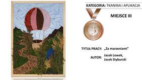 Pokaż zdjęcie: Praca pt. „Za marzeniami” autorstwa Jacka Lewka oraz Jacka Styburskiego z Warsztatu Terapii Zajęciowej w Kuźnicy Grabowskiej prowadzonego przez Fundację Inwalidów i Osób Niepełnosprawnych „Miłosierdzie” w Kaliszu
