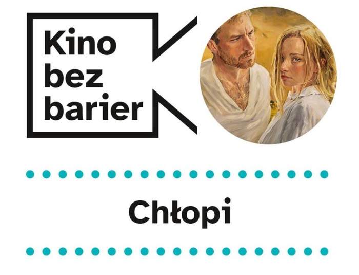 Pokaż zdjęcie: Na grafice widnie logo „Kina bez barier” na białym tle, jak również kadr z filmu „Chłopi” przedstawiający kobietę i mężczyznę. On patrzy na nią wyrażając spojrzeniem swoją złość, natomiast ona odwraca od niego wzrok. Poniżej widoczny jest ponadto duży czarny tytuł „Chłopi” pomiędzy dwoma rzędami zielonych kropek.