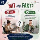 Grafika informacyjna PFRON przedstawiająca zestawienie mitu i faktu dotyczącego zatrudnienia osób z niepełnosprawnościami. Po lewej stronie widnieje napis „Mit” oraz zdjęcie osoby poruszającej się na wózku, pracującej przy komputerze, z błędnym stwierdzeniem: „Osoba z niepełnosprawnością nie może pracować”. Po prawej stronie znajduje się napis „Fakt” oraz zdjęcie uśmiechniętego mężczyzny z protezą dłoni pracującego przy laptopie, z informacją: „Niepełnosprawność nie przekreśla możliwości rozwoju zawodowego”. U dołu grafiki znajduje się pytanie zachęcające odbiorców do podzielenia się mitami dotyczącymi niepełnosprawności, z którymi spotkali się najczęściej.