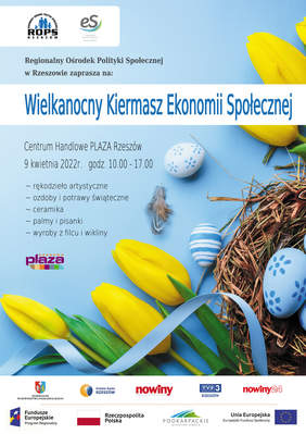 plakat wydarzenie w kolorystyce wielkanocnej, w tym żółte tulipany na niebieskim tle, pisanki, zawiera informacje o miejscu i czasie wydarzenia, zawiera loga województwa, państwa, funduszy europejskich, patronów w tym medialnych