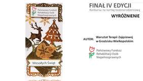 Pokaż zdjęcie: Kartka bożonarodzeniowa z Warsztatu Terapii Zajęciowej w Grodzisku Wielkopolskim, która zdobyła wyróżnienie w IV edycji Konkursu Oddziału Wielkopolskiego PFRON
