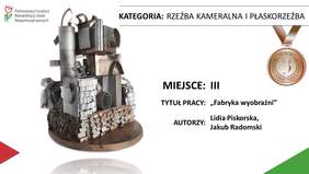 Pokaż zdjęcie: Praca pt. „Fabryka wyobraźni” autorstwa Lidii Piskorskiej oraz Jakuba Radomskiego z Warsztatu Terapii Zajęciowej „Przylesie” w Poznaniu
