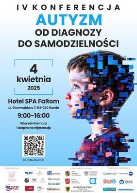 Pokaż zdjęcie: Plakat IV Konferencji „Autyzm – od diagnozy do samodzielności”, 4 kwietnia 2025, godz. 9:00–16:00, Hotel SPA Faltom w Rumi. Po prawej profil chłopca z efektem pikselizacji. Na dole kod QR i logotypy partnerów.
