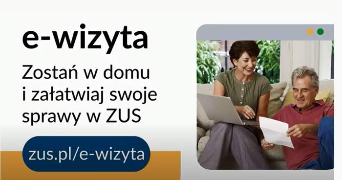 Pokaż zdjęcie: plakat na białym tle napis e-wizyta zostań w domu i załatw swoje sprawy w ZUS obok zdjęcie kobiety trzymającej na kolanach laptop i siedzącego mężczyzny trzymającego w rękach kartkę papieru