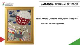 Pokaż zdjęcie: Paulina Brylewska - autor pracy pt.: „Jesteśmy wolni, równi i szczęśliwi” 