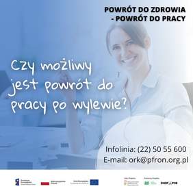 Pokaż zdjęcie: niebieski plakat napis w prawym górnym rogu powrót do zdrowia powrót do pracy na środku napis czy możliwy jest powrót do pracy po wylewie na dole kontakt infolinia , e-mail