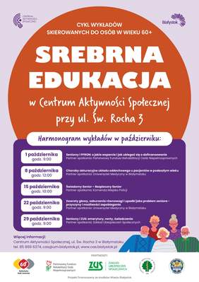 Pokaż zdjęcie: Plakat projektu „Srebrna edukacja” z harmonogramem październikowych spotkań dla seniorów w Centrum Aktywności Społecznej w Białymstoku.