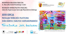Zdjęcie jest plakatem promującym XXVII edycję Przeglądu Twórczości Plastycznej Osób Chorych, Starszych i Niepełnosprawnych „Sztuka jak balsam”. Napisane jest hasło przeglądu oraz wymienieni są organizatorzy. Ponadto zamieszczone są loga patronów. 