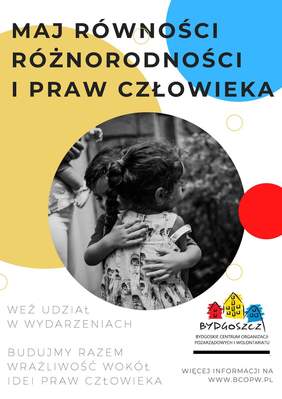 Plakat promujący "Maj równości, różnorodności i praw człowieka", przedstawia dwoje dzieci w uścisku" oraz logo BCOPW