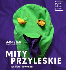 Pokaż zdjęcie: Grafika promująca spektakl teatralny pt.: „Mity przyleskie” 