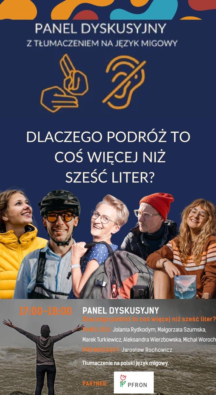 Pokaż zdjęcie: Pod napisem „panel dyskusyjny z tłumaczeniem na język migowy” widnieją piktogramy symbolizujące tłumacza języka migowego oraz osoby z niepełnosprawnością narządu słuchu. Poniżej są zdjęcia panelistów i pozostałe informacje, zawarte w publikacji.