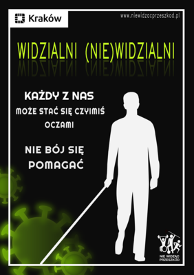 Pokaż zdjęcie: Grafika promująca kampanię - na czarnym tle postać osoby z białą laską, kształt koronawirusa oraz informacje o kampanii