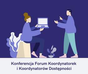 Pokaż zdjęcie: Grafika promująca konferencję online pn. „Forum Koordynatorów i Koordynatorek dostępności”