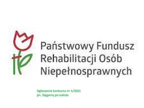Pokaż zdjęcie: Logo PFRON oraz napisy Państwowy Fundusz Rehabilitacji Osób Niepełnosprawanych  oraz informacja o nowym konkursie dla organizacji pozarządowych  Sięgamy po sukces