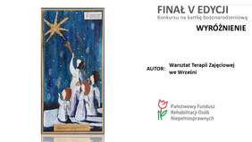 Pokaż zdjęcie: Kartka bożonarodzeniowa z Warsztatu Terapii Zajęciowej we Wrześni, która zdobyła wyróżnienie w V edycji Konkursu Oddziału Wielkopolskiego PFRON
