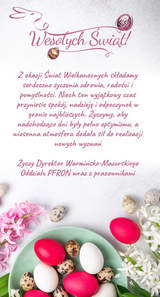 Grafika świąteczna o tematyce wielkanocnej, w jasnych, pastelowych kolorach. Na jasnym tle umieszczony jest napis „Wesołych Świąt” w różowej czcionce. Linia napisu tworzy kształt zajączka oraz łączy się z motywem pisanek. W centralnej części umieszczony jest pełny tekst życzeń wielkanocnych o następującej treści: „Z okazji Świąt Wielkanocnych składamy serdeczne życzenia zdrowia, radości i pomyślności. Niech ten wyjątkowy czas przyniesie spokój, nadzieję i odpoczynek w gronie najbliższych. Życzymy, aby nadchodzące dni były pełne optymizmu, a wiosenna atmosfera dodała sił do realizacji nowych wyzwań.” Pod tekstem umieszczony jest podpis: „Dyrektor Warmińsko-Mazurskiego Oddziału PFRON wraz z pracownikami”. Na dole grafiki znajduje się talerz z jajkami — czerwonymi, białymi i przepiórczymi. Po lewej stronie talerza są różowe kwiaty, a po prawej stronie białe.