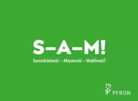 Pokaż zdjęcie: Logo programu. Biały napis na zielonym tle: „Samodzielność – Aktywność – Mobilność!”