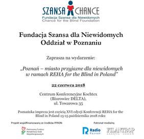 Pokaż zdjęcie: Zaproszenie na wydarzenie pn. „Poznań – miasto przyjazne dla niewidomych w ramach REHA for the Blind in Poland”
