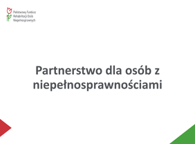Pokaż zdjęcie: - Partnerstwo dla osób z niepełnosprawnościami
